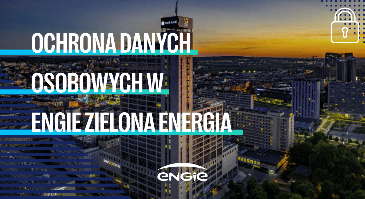 Aktualizacja strony Ochrona Danych Osobowych w ENGIE Zielona Energia