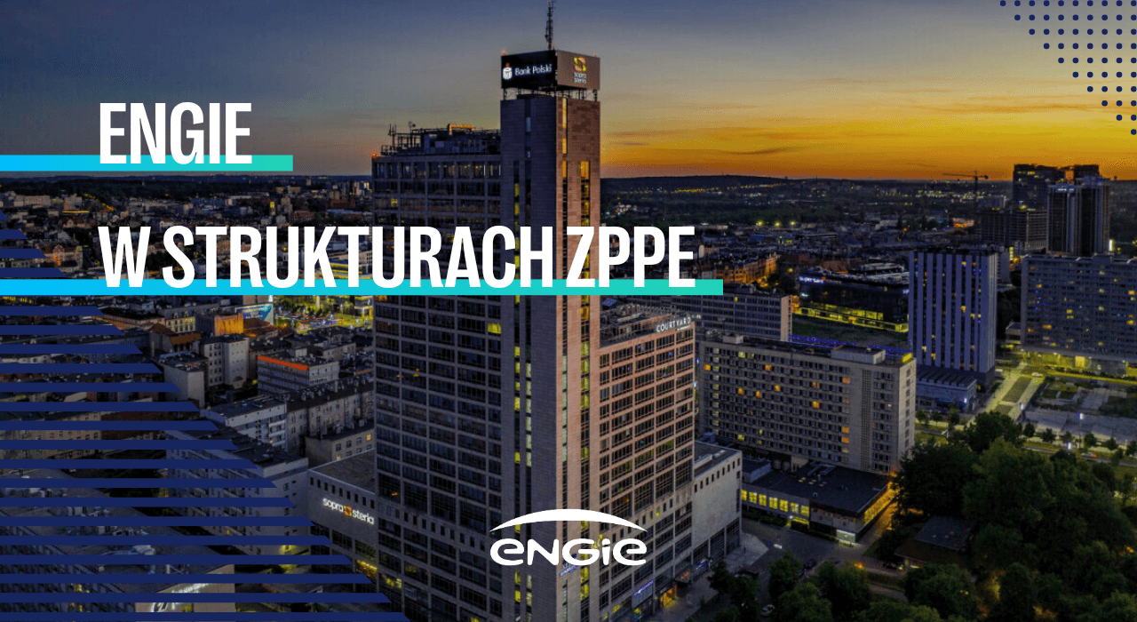 ENGIE w strukturach ZPPE: wspólny głos sektora energetycznego